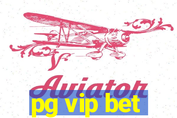 pg vip bet